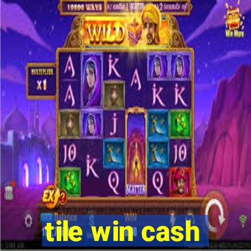 tile win cash